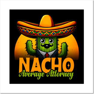 Cinco de Mayo Fiesta For Dad Attorney Nacho Average Posters and Art